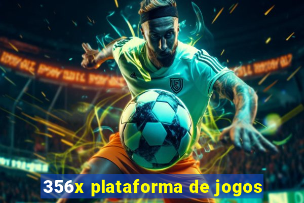 356x plataforma de jogos